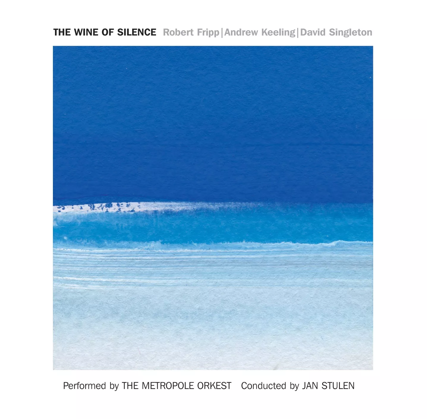 The Wine of Silence - Robert Fripp