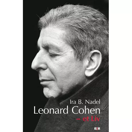 Leonard Cohen – et liv - Ira B. Nadel 