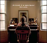 White Lighter - Joe Fletcher & The Wrong Reasons