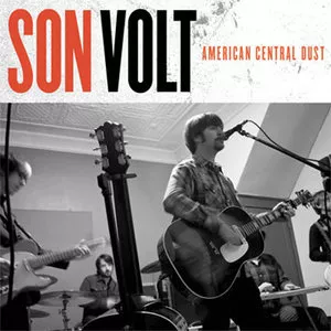 American Central Dust - Son Volt