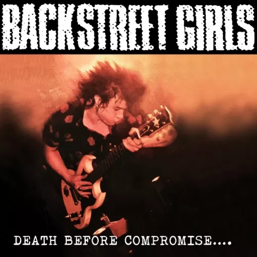 Death Before Compromise - Backstreet Girls