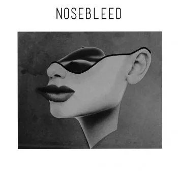 Nosebleed - Nosebleed