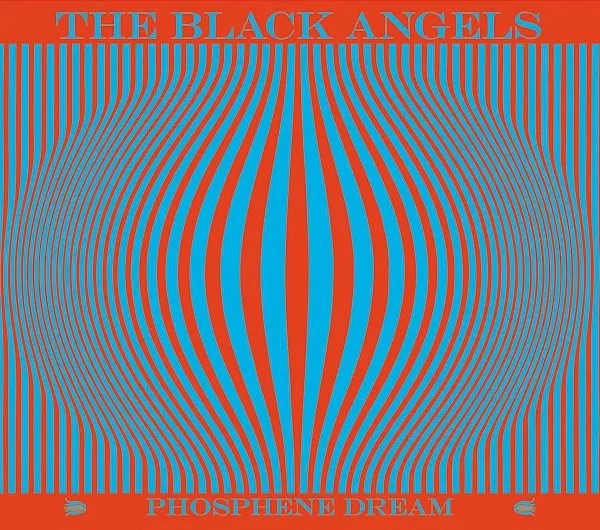 Phosphene Dream - The Black Angels