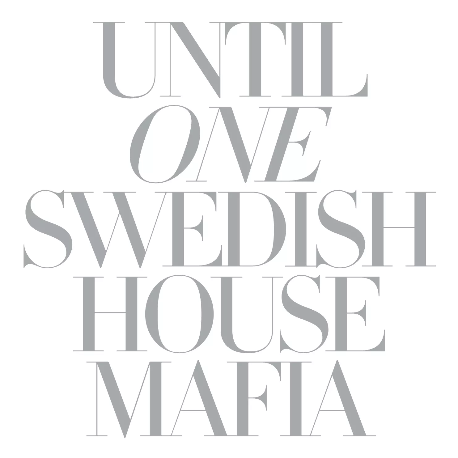 Until One - Swedish House Mafia