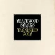 The Tarnished Gold - Beachwood Sparks