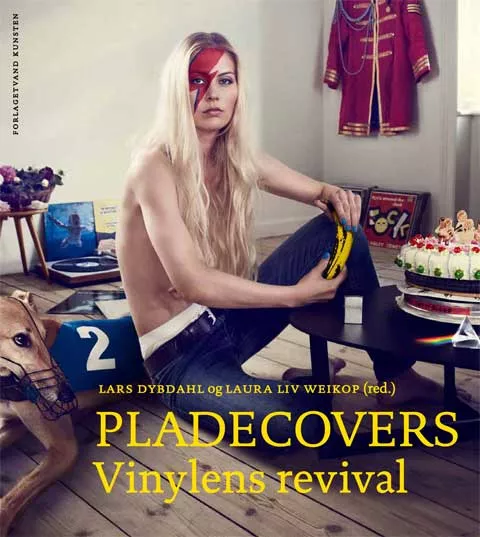 Pladecovers - Vinylens revival - Lars Dybdahl & Laura Liv Weikop (red.)