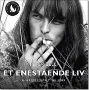 Et enestående liv - min rejse fortalt i billeder - Peter Belli