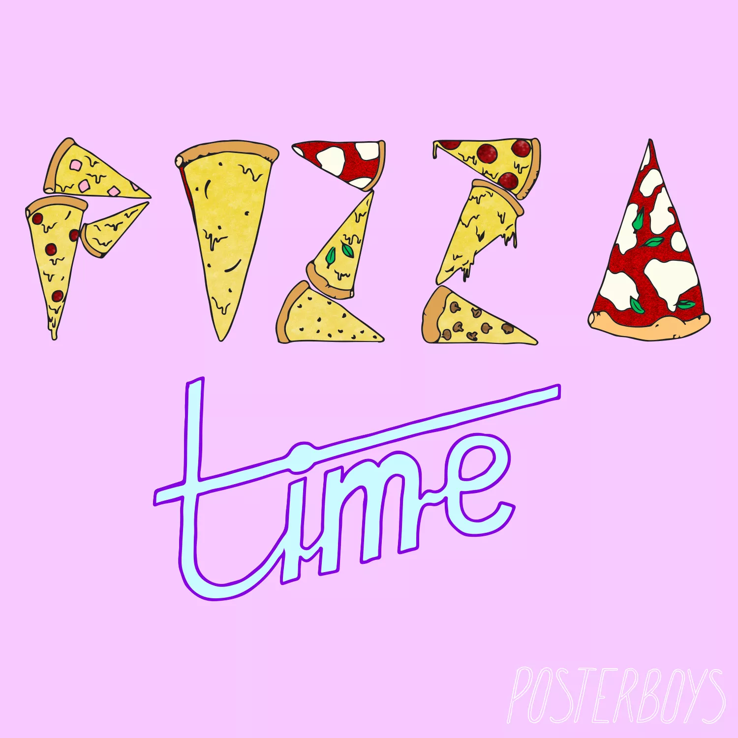 Pizza Time - Posterboys