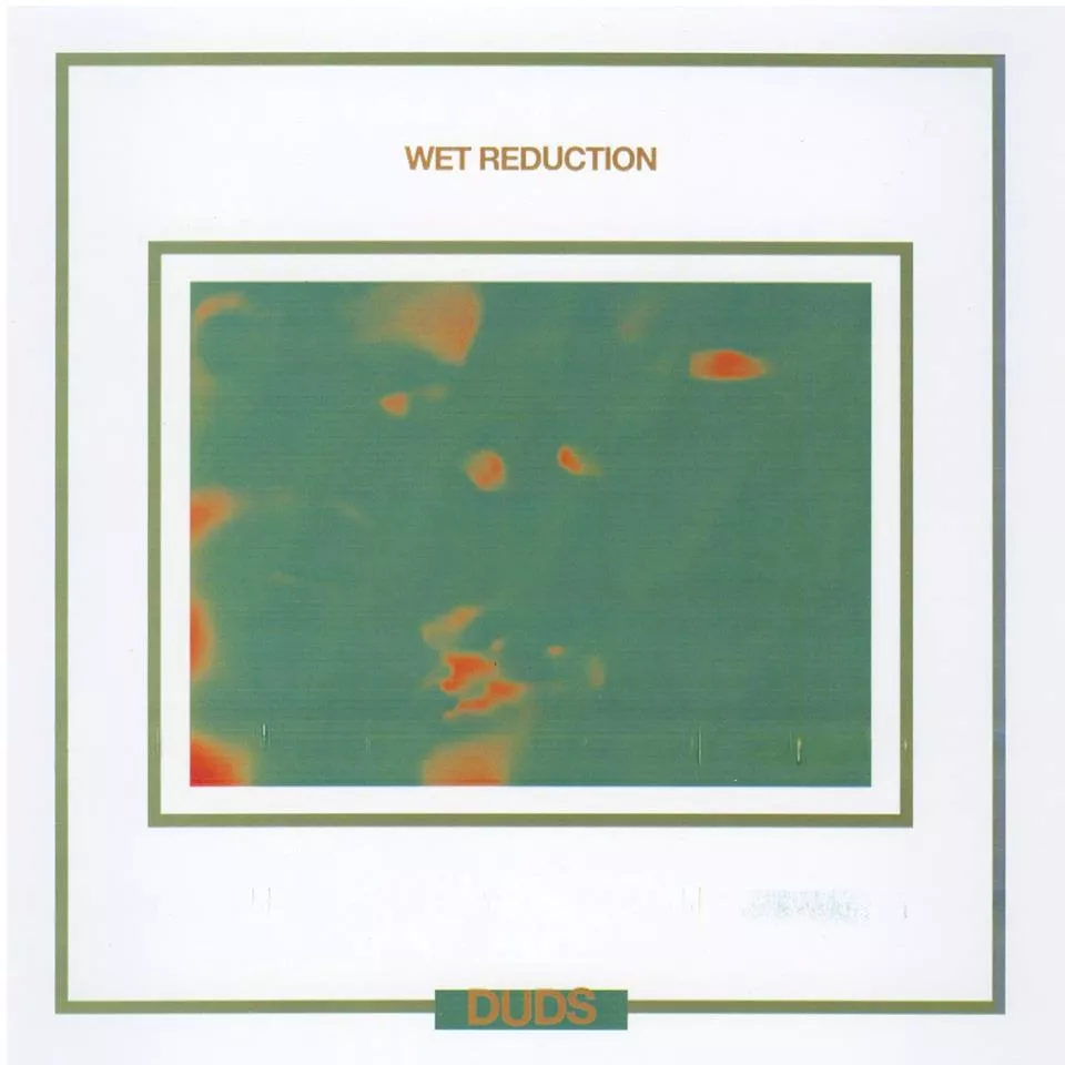 Wet Reduction - Duds