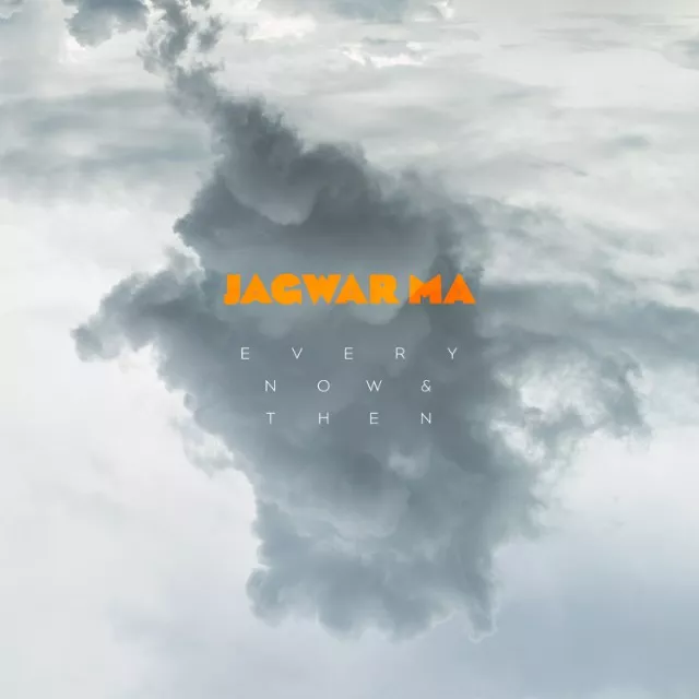 Every Now & Then - Jagwar Ma