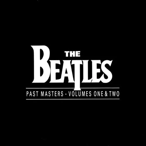 Past Masters (Remastered) - The Beatles