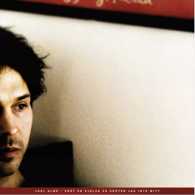 Sköt Er Själva Så Sköter Jag Inte Mitt - Joel Alme