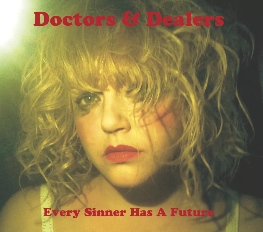 Every Sinner Has A Future - Doctors & Dealers