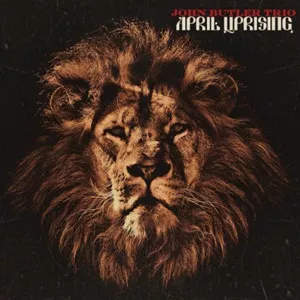 April Uprising - John Butler Trio