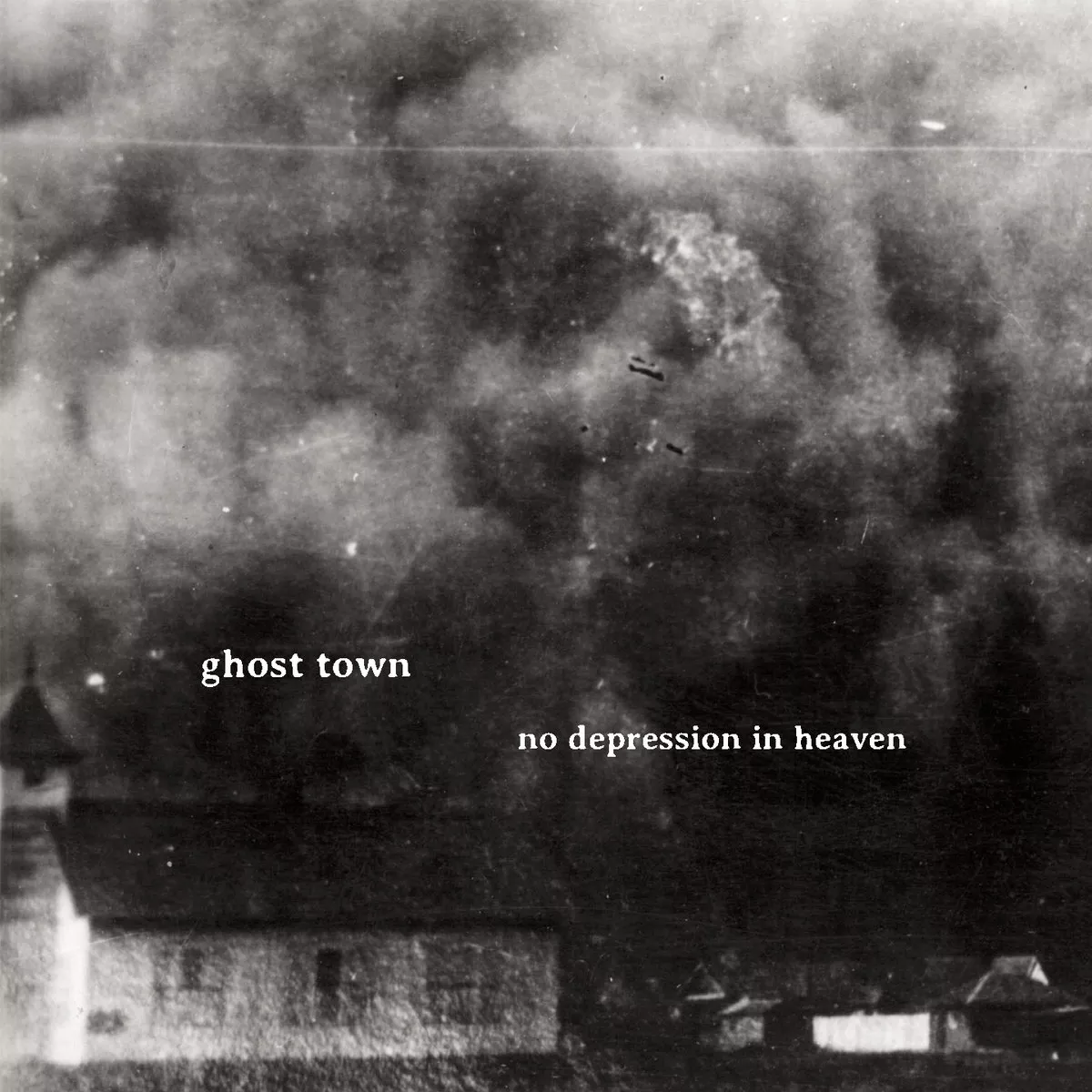 No Depression In Heaven - Ghost Town