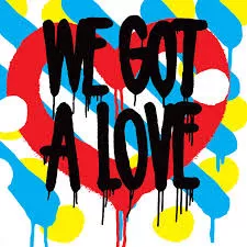 We Got A Love - Shit Robot