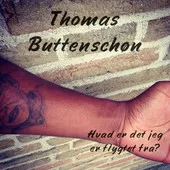Hvad Er Det Jeg Er Flygtet Fra? - Thomas Buttenschøn