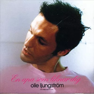Olle Ljungström - En Apa Som Liknar Dig