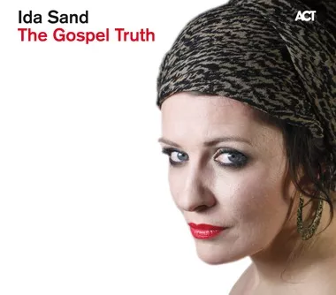 The Gospel Truth - Ida Sand