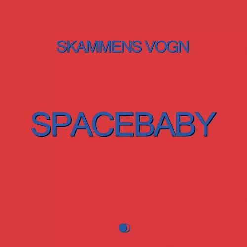 Space Baby - Skammens Vogn