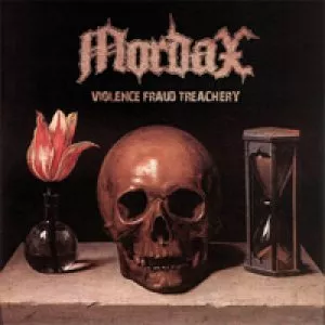 Violence Fraud Treachery - Mordax