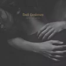 Carry The Ghost - Noah Gundersen