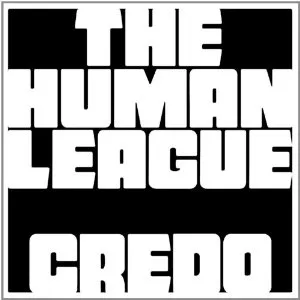 Credo - The Human League