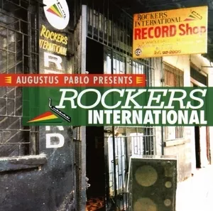 Augustus Pablo Presents: Rockers International - Augustus Pablo
