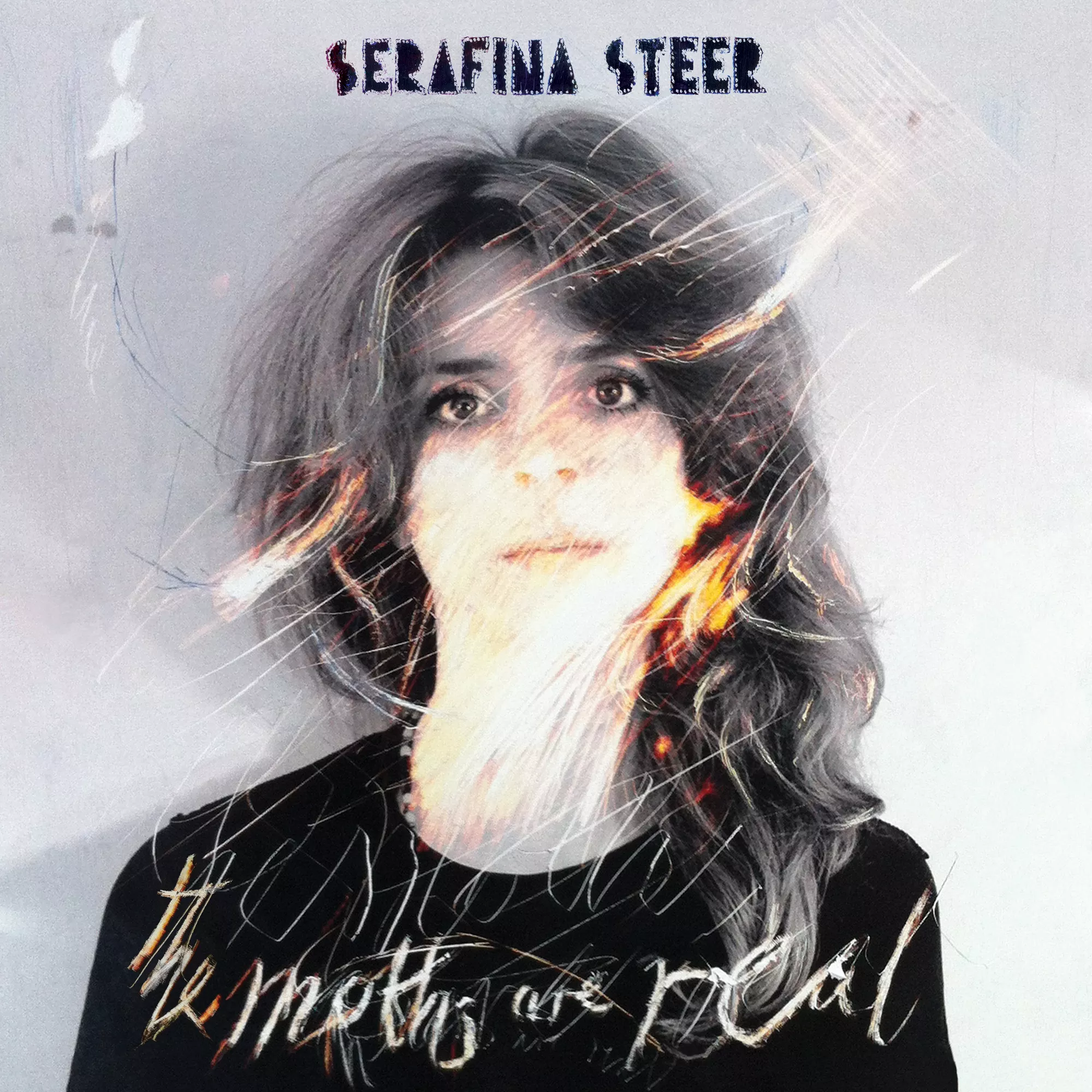 The Moths Are Real - Serafina Steer
