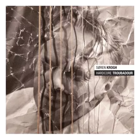 Hardcore Troubadour - Søren Krogh