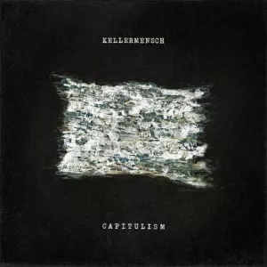 Capitulism - Kellermensch