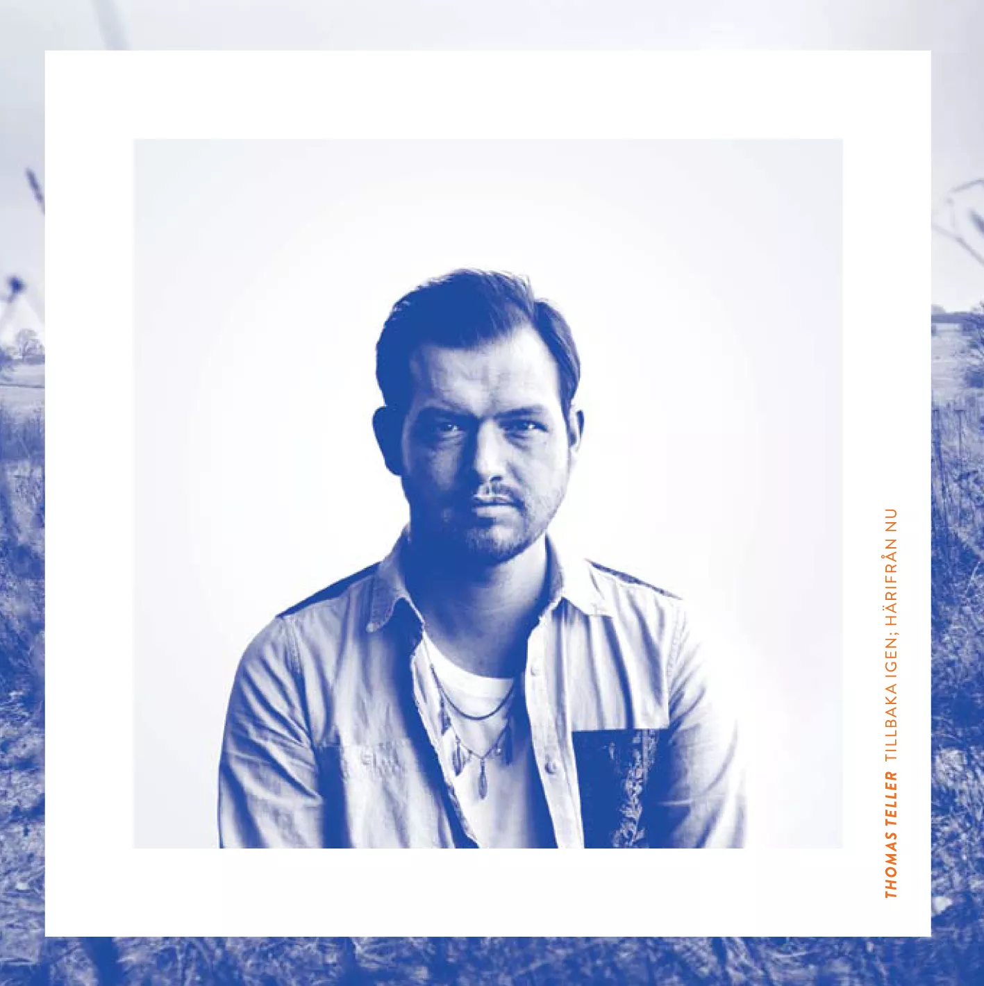 Tillbaka Igen; Härifrån Nu - Thomas Teller