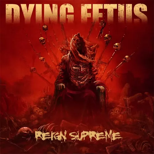 Reign Supreme - Dying Fetus