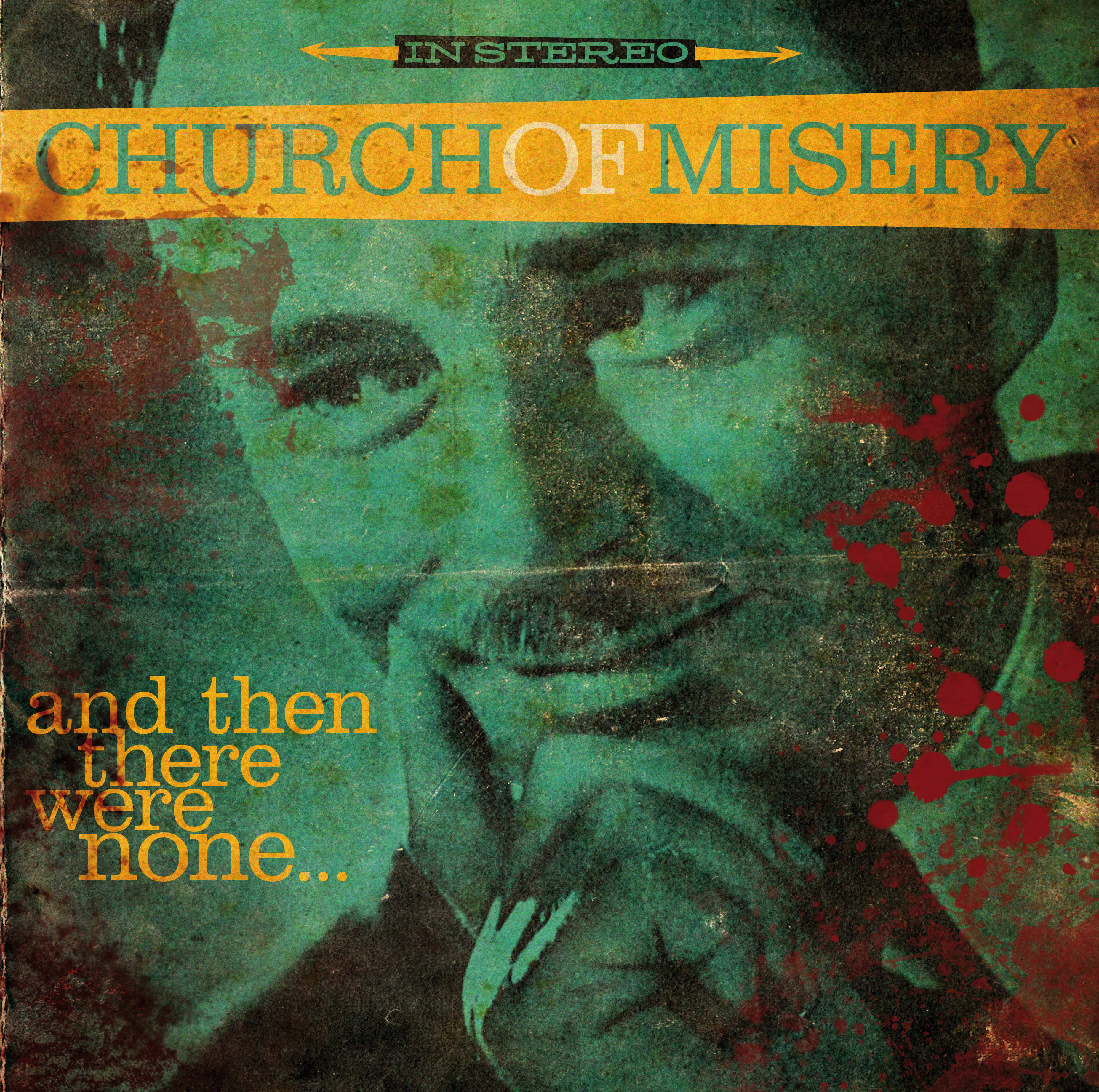 And Then There Were None - Church Of Misery