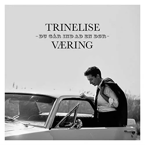 Du går ind ad en dør - Trinelise Væring