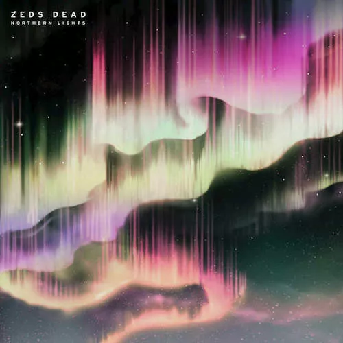 Northern Lights - Zeds Dead