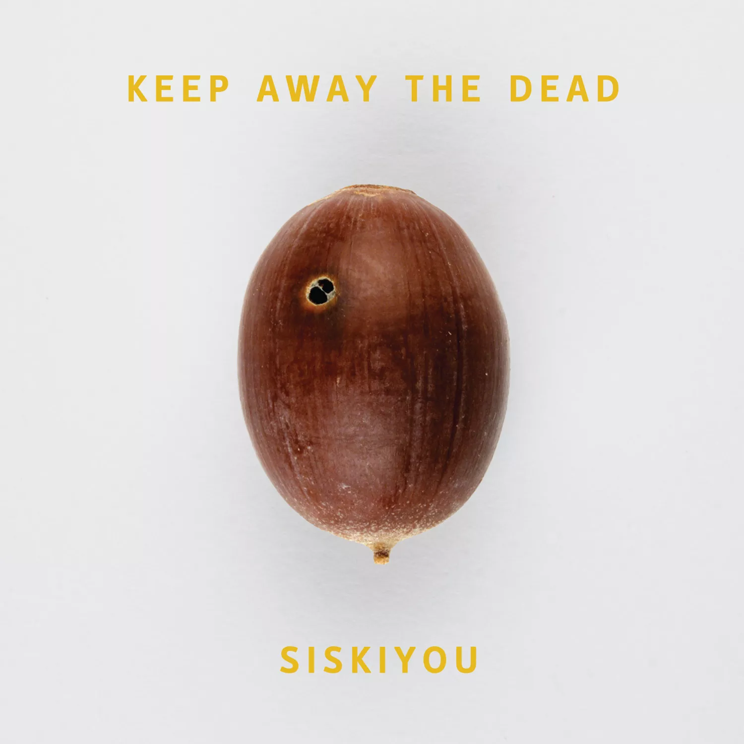 Keep Away The Dead - Siskiyou