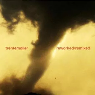 Reworked/Remixed - Trentemøller