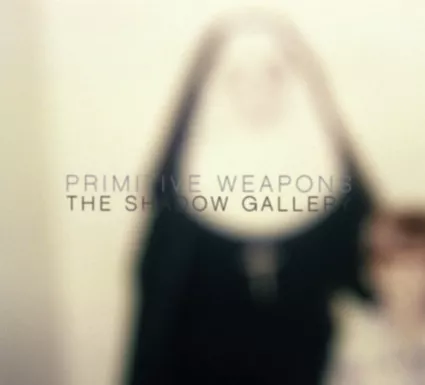 The Shadow Gallery - Primitive Weapons