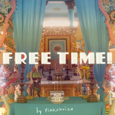 Free Time! - Pinkunoizu