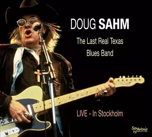 The Last Real Texas Blues Band - Live in Stockholm - Doug Sahm
