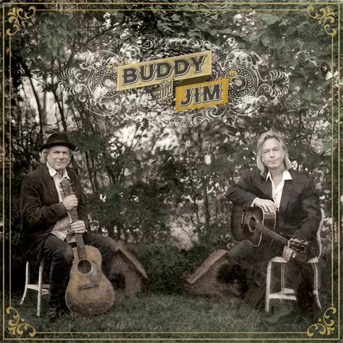 Buddy & Jim - Buddy Miller & Jim Lauderdale
