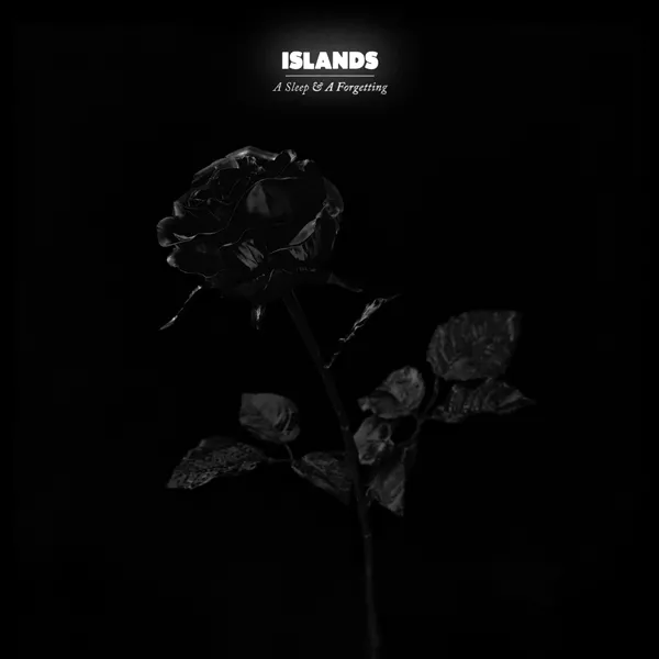 A Sleep & A Forgetting - Islands