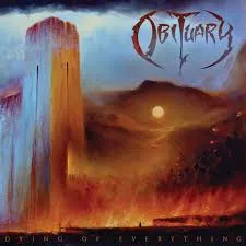 Dying of Everything - Obituary 