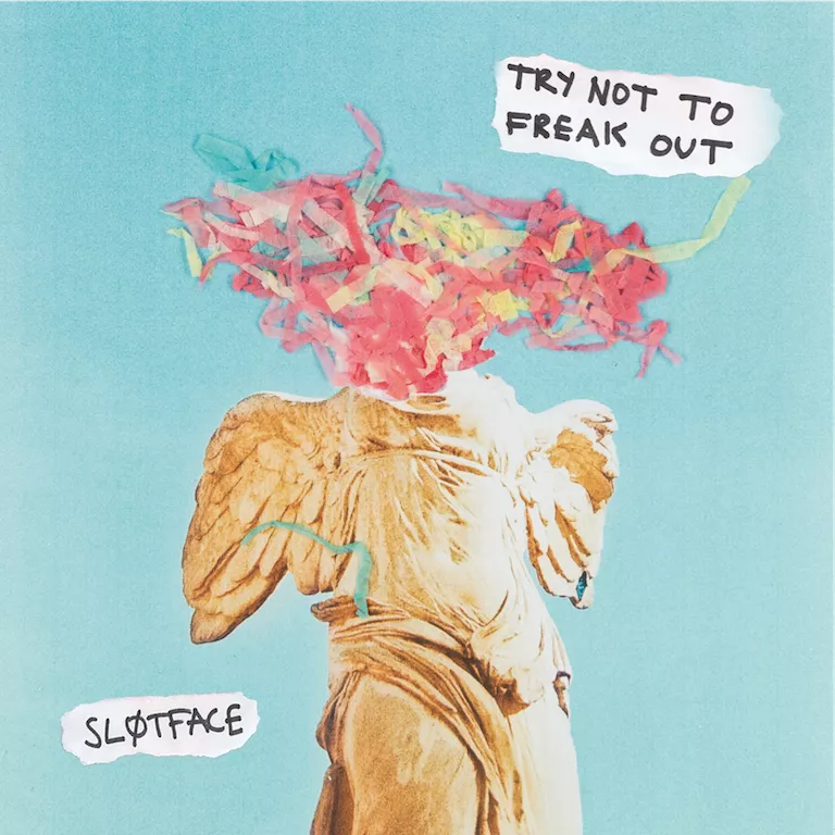 Try Not To Freak Out - Sløtface