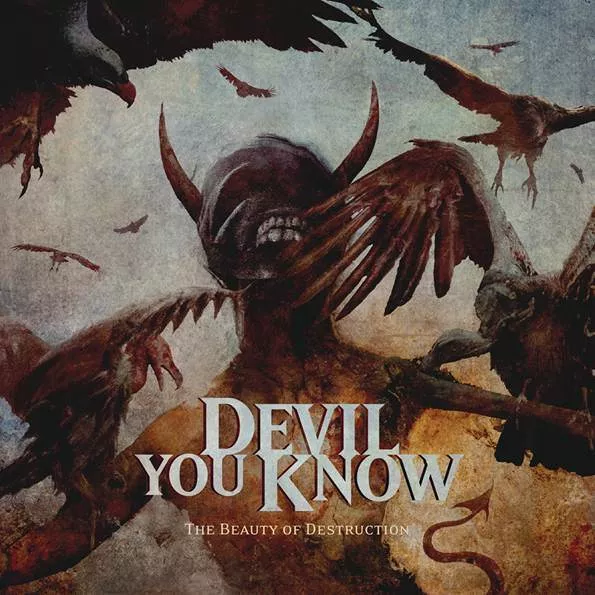 The Beauty Of Destruction - Devil You Know