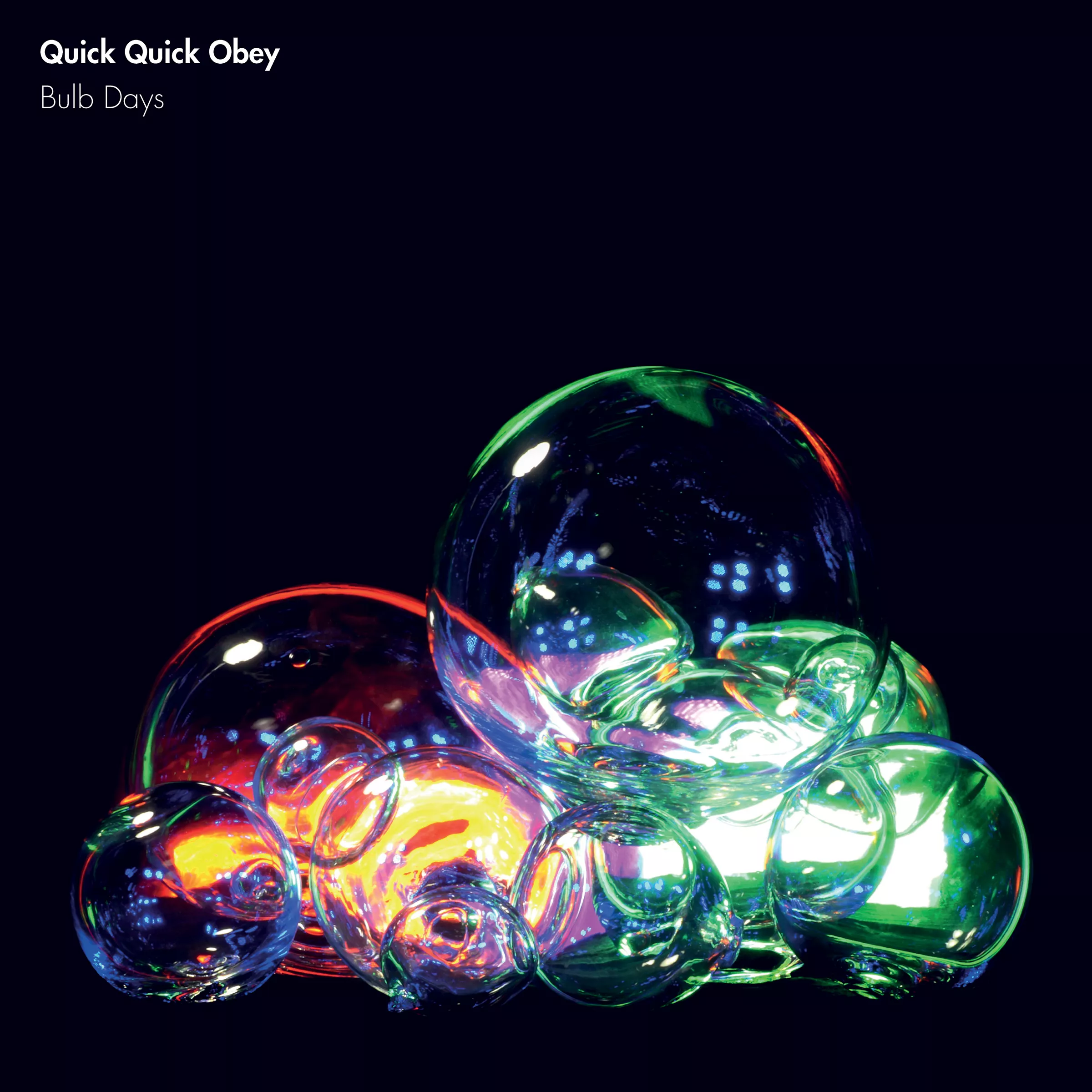 Bulb Days - Quick Quick Obey