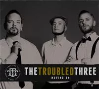 Moving on - The Troubled Three