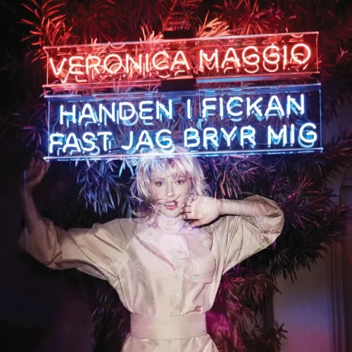 Med Handen i Fickan Fast Jag Bryr Mig - Veronica Maggio