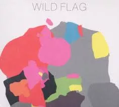 Wild Flag - Wild Flag